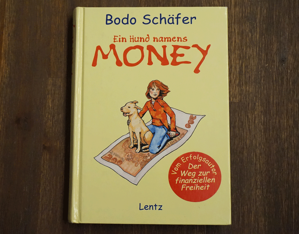 Buch Ein Hund names Money von Bodo Schäfer Money, Money, Money